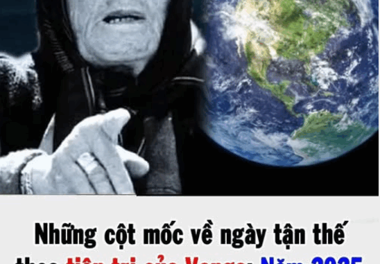 Dự báo năm 2025 của nhà tiên tri Vanga trở thành sự thật Dự báo năm 2025 của nhà tiên tri Vanga trở thành sự thật