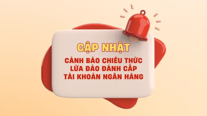 Agribank cảnh báo người dùng chiêu lừa đảo mới, đánh cắp tài khoản ngân hàng