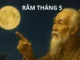 Tổ tiên truyền lại: Tháng 5 Âm lịch s:ợ nhất ngày Rằm, vì sao lại như thế? S:ợ điều gì, phải làm sao?